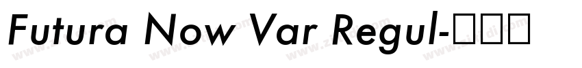 Futura Now Var Regul字体转换